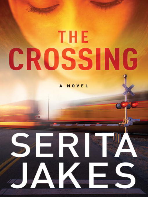 Title details for The Crossing by Serita Ann Jakes - Available